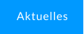 Aktuelles